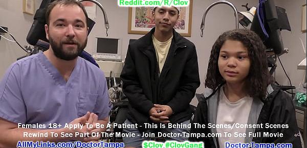  $CLOV - Become Doctor Tampa As Michelle Anderson Undergoes New Unidersity Physical In Front Of Her Boyfriends & Nurse Destiny Cruz @ GirlsGoneGyno.com